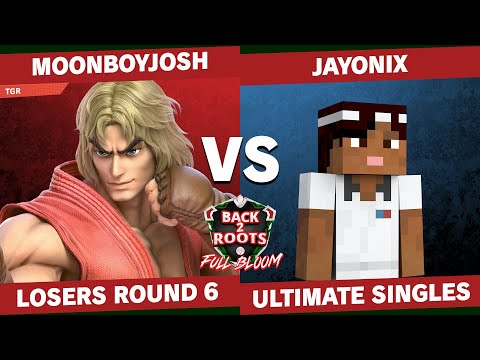 MoonboyJosh vs jayonix - Losers Round 6  - Back2Roots Full Bloom  | Ken vs Steve