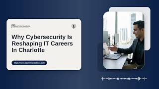 IT Careers In Charlotte: Cybersecurity Skills That Employers Need