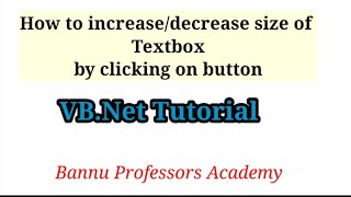 How to increase/decrease size of textbox in vb.net by clicking on button