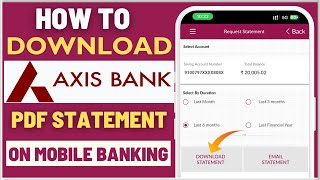 How To Download Axis Bank Statement on Mobile Banking | Get Axis Bank Account PDF Statement File