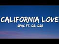 2Pac California Love Lyrics Ft Dr Dre