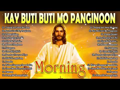 Sunday Early Morning Tagalog Christian Songs 2025 | Worship Playlist to Start Your Day