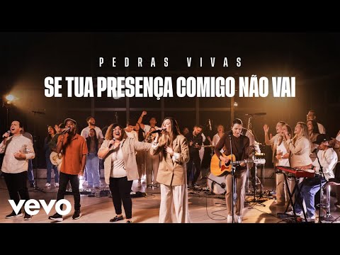 Pedras Vivas - Se Tua Presença Comigo Não Vai