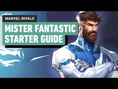 Marvel Rivals - How to Play Mister Fantastic - Essential Tips