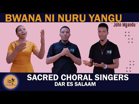 BWANA NI NURU YANGU II JOHN MGANDU II SACRED CHORAL SINGERS DAR ES SALAAM (Official Music Video)