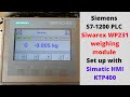 Siemens S7 1200 PLC Siwarex WP231 Weighing Module Set Up With Simatic HMI KTP400 English