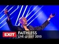 EXIT 2015 Live: Faithless - We come One 