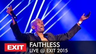 EXIT 2015 | Faithless - We Come 1 Live