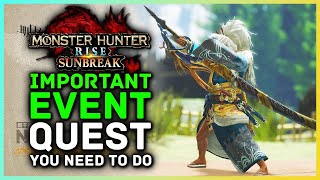 Monster Hunter Rise Sunbreak | Most Important Event Quests You Need to Do