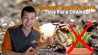 IM GETTING RID OF MY HOUSEPLANTS!! Here's What Im Doing NEXT!