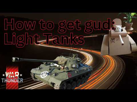 How to Get Better at Light Tanks in War Thunder - 11 Tips and Tricks for Beginners
