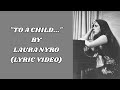 To a Child... - Laura Nyro (lyrics)