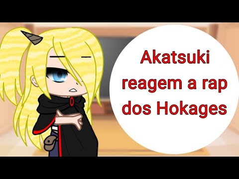 Akatsuki reagindo a rap dos hokages (Parte1) (sem capa por enquanto)