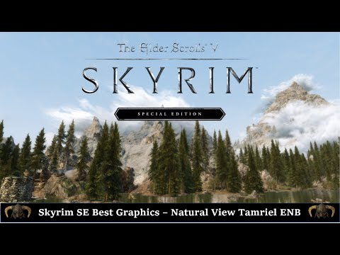 Skyrim SE Best Photorealistic Graphics 2020 - Natural View Tamriel ENB