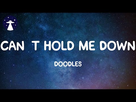 Can't Hold Me Down - Doodles (Lyrics)