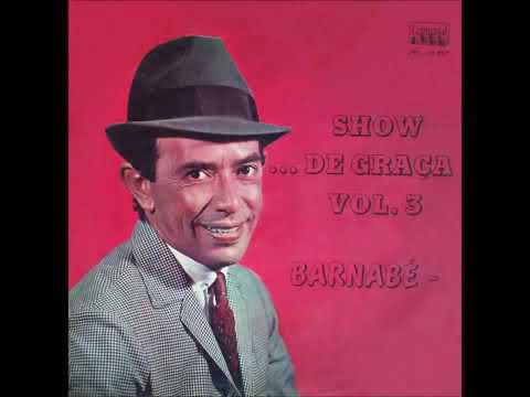 Barnabé   Show de Graça   Volume 3   Lado A