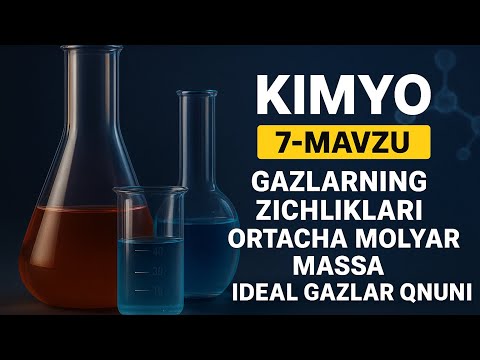Kimyo Noldan 2-qism 7-mavzu — Gazlarning zichliklari, o‘rtacha molyar massa, ideal gazlar qonuni…