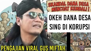 Download lagu Gus Miftah terbaru benarkah dana desa banyak yang di korupsi?? mp3