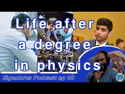 Eigenbros ep 40 - Life After Physics Degree
