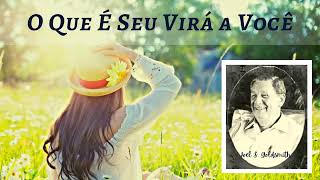 O Que É Seu Virá a Você - Joel Goldsmith