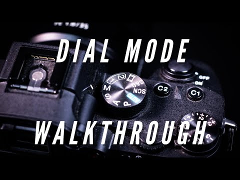 Sony A7iii Tutorial | Dial Mode Walkthrough