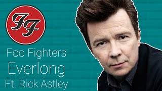 Foo Fighters - Everlong Ft. Rick Astley (Studio Version Fanmade)