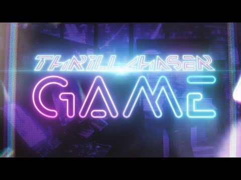THRILLCHASER: GAME [Official Lyric Video]