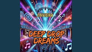 Download lagu Deep Drop Dreams mp3 Download lagu Deep Drop Dreams mp3