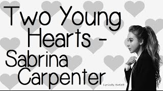 Two Young Hearts (With Lyrics) - Sabrina Carpenter