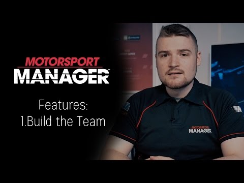 Motorsport Manager Features: 1. Build the Team