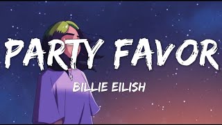 Billie eilish - party favor (lyrics)