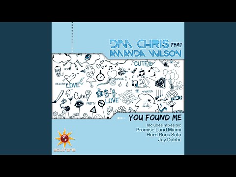 You Found Me (feat. Amanda Wilson) (Radio Edit)