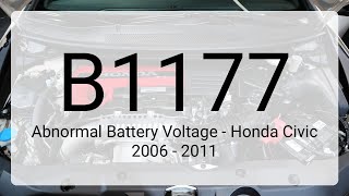 DTC B1177: Abnormal Battery Voltage - Honda Civic 2006 - 2011
