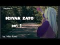 IGIYAR ZATO part 1