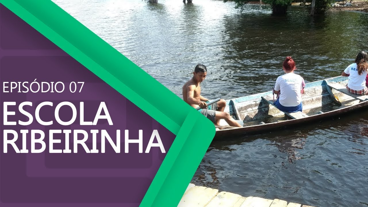 ESCOLA RIBEIRINHA E  O PROJETO OFS #EP7