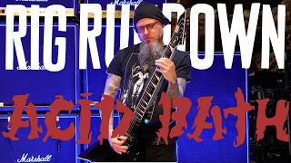 Video thumbnail for Acid Bath Rig Rundown by Premier Guitar