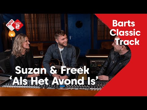 Barts Classic Track NL #18: Suzan & Freek - 'Als Het Avond Is' | NPO Radio 2