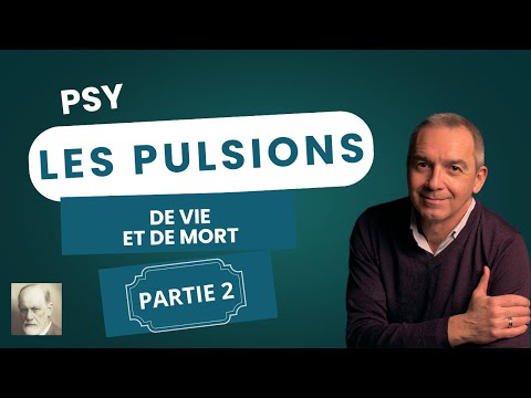 PSY LES PULSIONS (2/3) FREUD : Pulsions de vie et de mort. Représentance psychique.