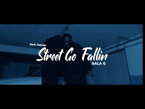 Bala G -Street Go falling Ft Mark Delman ( Prod by KBeatz)