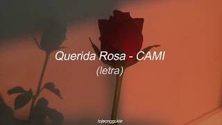 Querida Rosa – Cami (Letra)