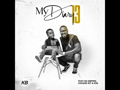 KB Ft HD Empire x Chuzhe Int x Esii – My Diary 13