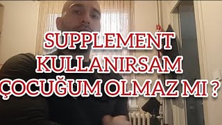 SUPPLEMENT KULLANMAK KISIR MI YAPIYOR ?