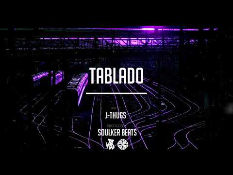 Tablado - J-Thugs (Prod. By Soulker beats)
