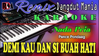 Download lagu Demi Kau Dan Si Buah Hati - Karaoke (Nada Pria) Pance Pondaag || Dj Mix Dut Orgen Tunggal mp3