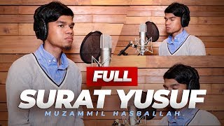 Download lagu SURAH YUSUF FULL MUZAMMIL HASBALLAH... mp3