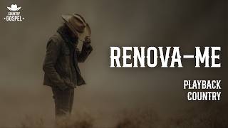 RENOVA-ME | PLAYBACK COUNTRY