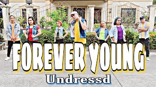 FOREVER YOUNG ( Dj Bossmike Remix ) - Undressd | Dance Fitness | Zumba