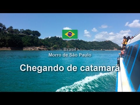 Morro de São Paulo - Chegando de catamarã
