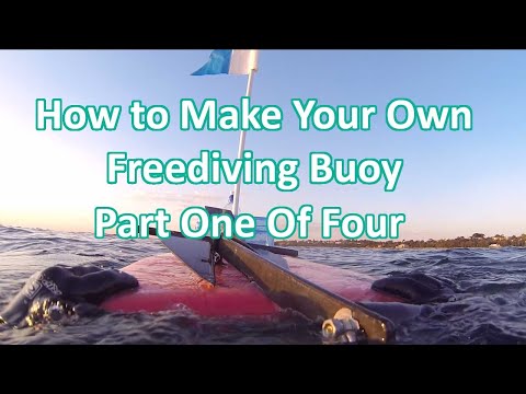 How to Make Your Own Freediving Buoy (Diving Float) Part One Of Four.