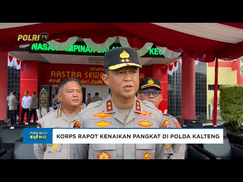 KEGIATAN KORPS RAPOT KENAIKAN PANGKAT BAGI ANGGOTA DI POLDA KALTENG BESERTA JAJARAN